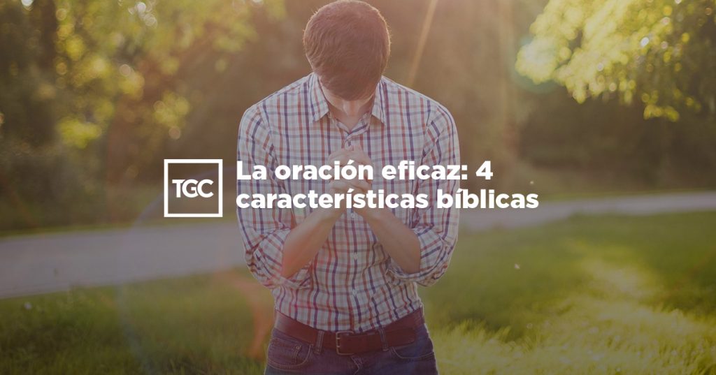 Dios escucha la oración del justo