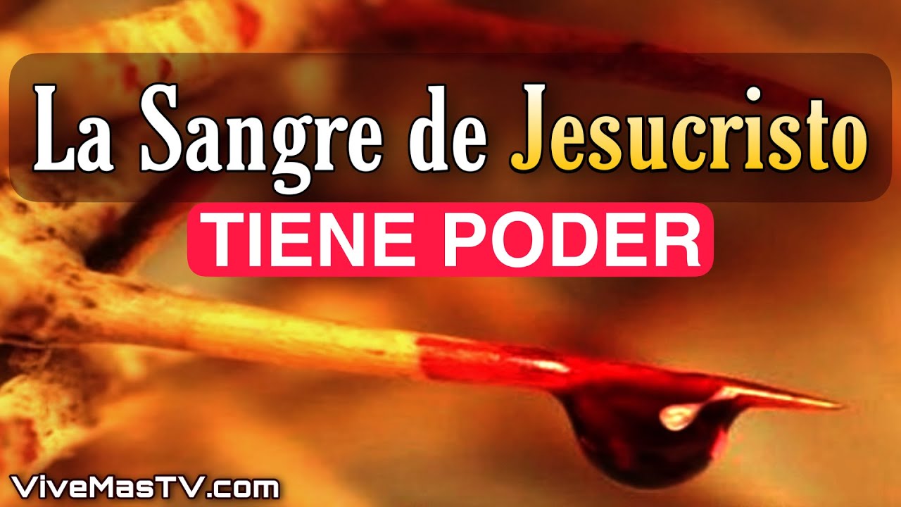 La sangre de Cristo tiene poder