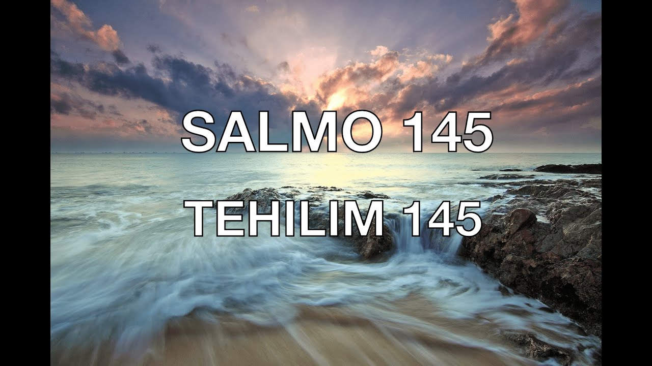 Salmo 145 en hebreo y español